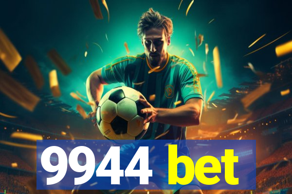 9944 bet